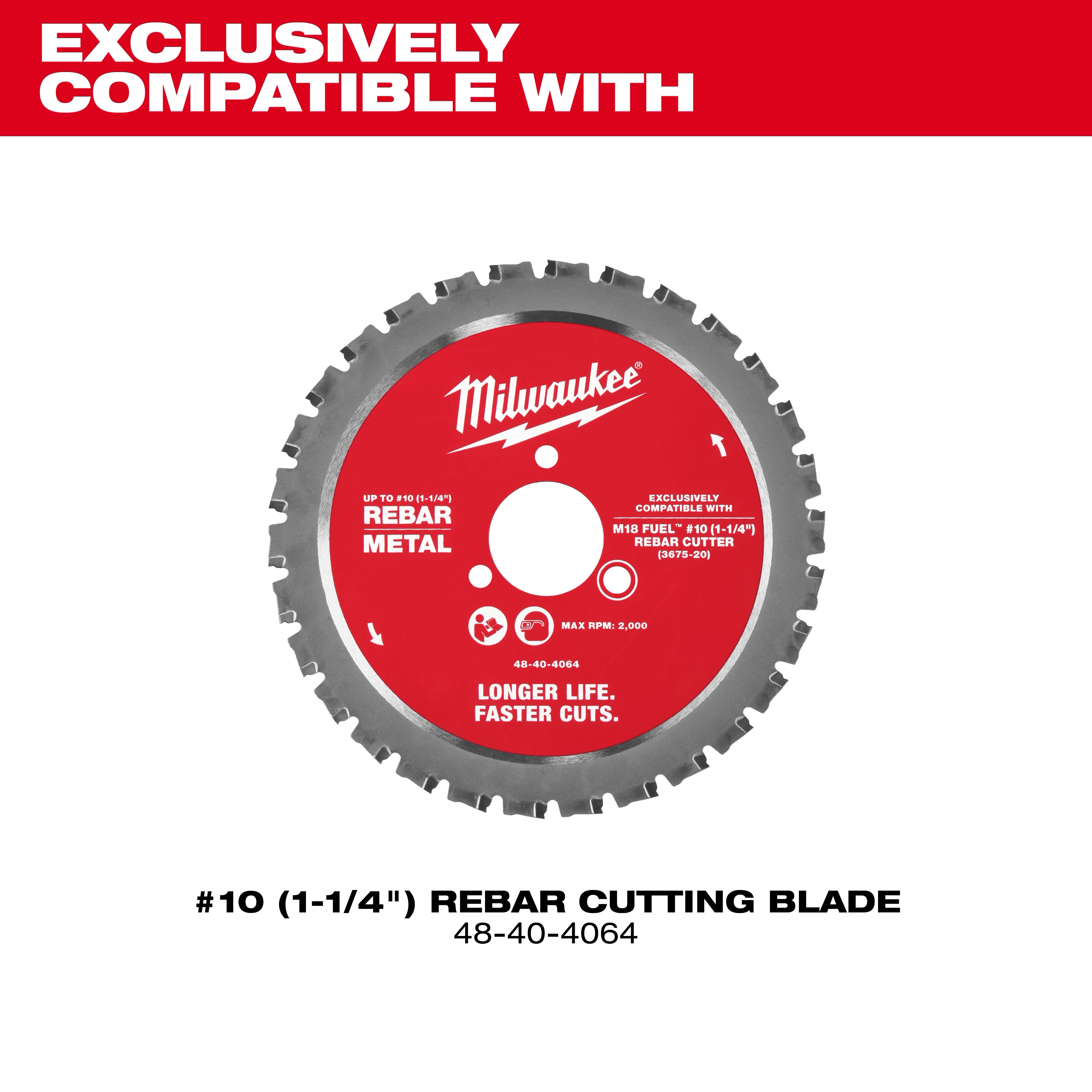 The image shows a red and silver rebar cutting blade labeled "Milwaukee" with the text "EXCLUSIVELY COMPATIBLE WITH M18 FUEL™ #10 (1-1/4") REBAR CUTTER." The blade is designed for rebar metal, offering longer life and faster cuts. The product code is 48-40-4064.